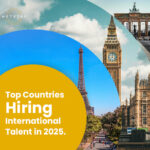 Top Countries Hiring International Talent in 2025