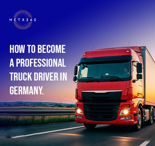 How to Become a Professional Truck Driver in Germany