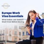 Europe Work Visa Essentials: What Indian Job Seekers Must Know Before Moving