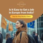 Is It Easy to Get a Job in Europe from India? Step-by-Step Reality Check