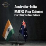 Australia–India MATES Visa Scheme: Everything You Need to Know