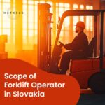 Scope of Forklift Operator Jobs in Slovakia